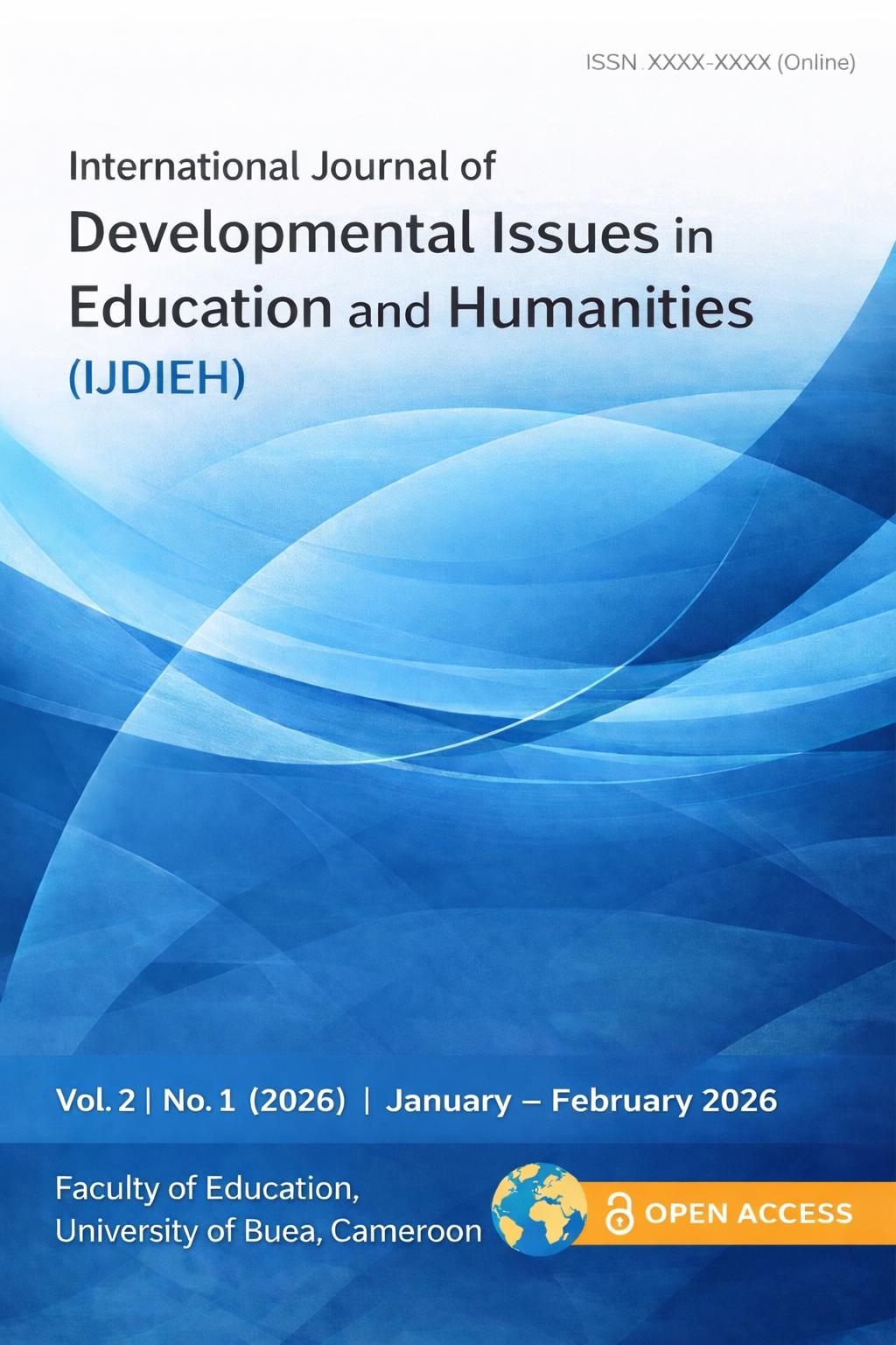 Cover image of the International Journal of Developmental Issues in Education and Humanities (IJDIEH), Volume 2, Number 1 (2026), January–February 2026, published by the Faculty of Education, University of Buea, Cameroon.